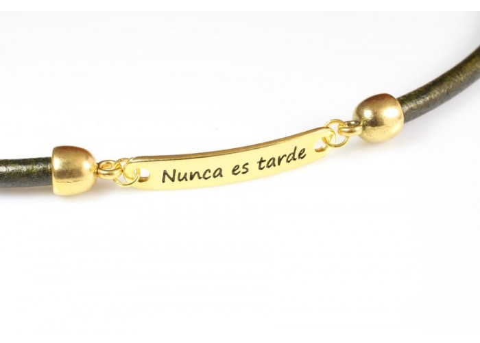 Pulsera frase "nunca es...